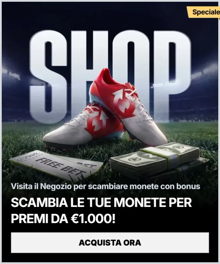 Scambia le tue monete per premi da eur1 000
